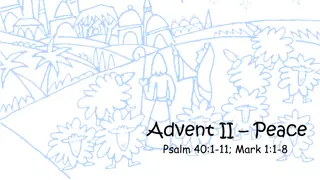 Advent II Peace Psalm 40:1-11; Mark 1:1-8 Service