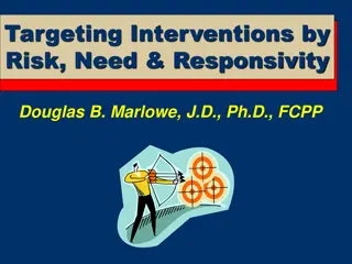 Targeting Interventions by Risk, Need & Responsivity in Criminal Justice System