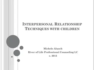 Techniques for Enhancing Interpersonal Relationships with Children