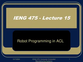 Computer-Controlled Manufacturing Systems: Robot Programming in ACL