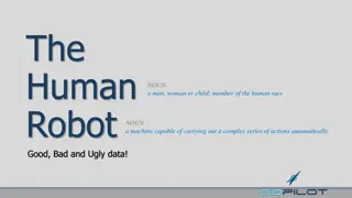 The Human-Robot Relationship: Good, Bad, and Ugly Data