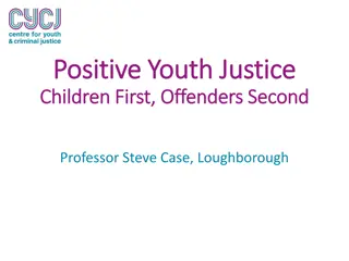 Rethinking Youth Justice: A Positive Approach Towards Children