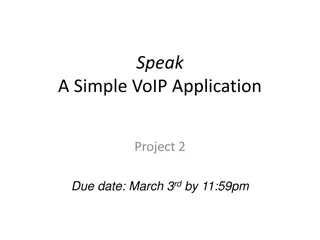 Speak: Simple VoIP Application Project 2