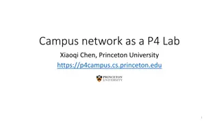 Exploring the Potential of P4 in Campus Networking