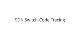 SDN Switch Code Tracing Process