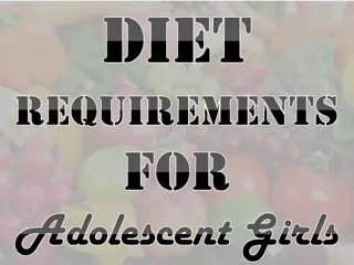 Essential Diet Requirements for Adolescent Girls