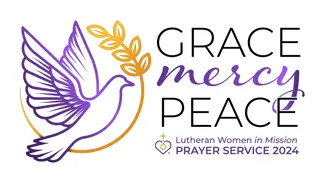 Lutheran Women in Mission Prayer Service: Grace, Mercy, Peace 2024