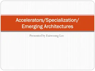 Accelerators and Emerging Architectures in Specialized Computing