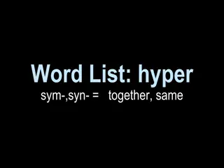 Hyper, Sym, and Syn Words