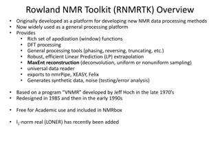 Overview of Rowland NMR Toolkit (RNMRTK) Features and Functions