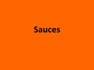 Sauces: Types, Thickening Agents, and Mother Sauces