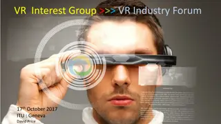 Accelerating VR Industry Growth: Transition from VR Interest Group to VR Industry Forum