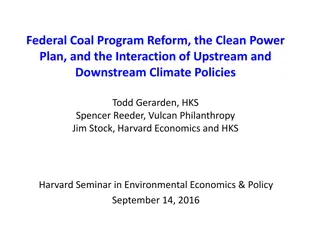 Federal Coal Program Reform, the Clean Power   Plan, and the Interaction of Upstream and   Downstream Climate Policies