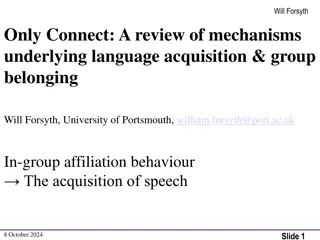 Mechanisms Underlying Language Acquisition and Group Belonging