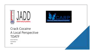 Crack Cocaine: A Local Perspective - TDATF Review & Strategic Goals