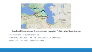 Georgian Politics Post-Sovietization: Local and International Dimensions