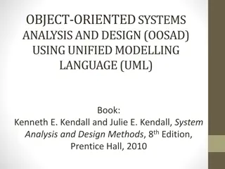 Object-Oriented Systems Analysis and Design (OOSAD) Using Unified Modeling Language (UML)