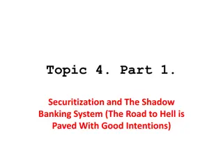 Unraveling Securitization and the Shadow Banking System