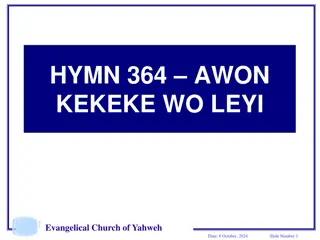 Hymn 364: Awọn Kẹkẹkẹ Wọ L'eyi - Evangelical Church of Yahweh