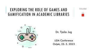 The Impact of Games and Gamification in Academic Libraries