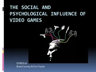 The Social and Psychological Impact of Video Games