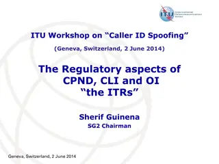 Regulatory Aspects of CPND, CLI, and OI in ITU Workshop on Caller ID Spoofing