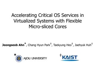 Accelerating Critical OS Services in Virtualized Systems