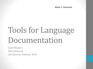 Tools for Language Documentation - Overview and Principles