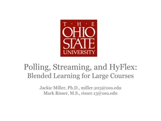 Enhancing Learning with the HyFlex Model: A Blend of Polling, Streaming, and Student Choice