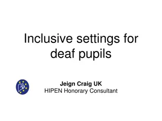 Inclusive Settings for Deaf Pupils: UK Experience and Challenges