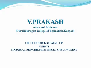 Understanding Marginalized Children: Issues and Concerns in Childhood Growth