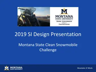 Montana State Clean Snowmobile Challenge 2019 Innovative Design Presentation