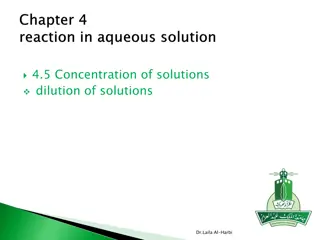 Concentration and Dilution of Solutions by Dr. Laila Al-Harbi