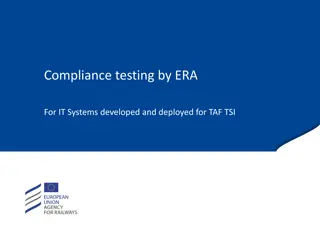 Compliance Testing by ERA for IT Systems Developed and Deployed for TAF TSI