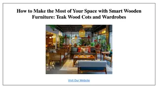 How to Make Your Space with Smart Wooden Furniture - Teak Wood Cots & Wardrobes