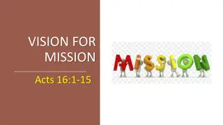 Vision for Mission: Acts 16:1-15 - Understanding the Call to Spread the Gospel