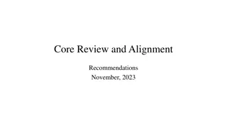 Core Review and Alignment Committee Updates