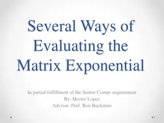 Exploring Methods for Evaluating Matrix Exponential