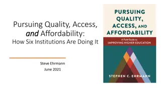 Pursuing Quality, Access, and Affordability in Higher Education Institutions