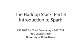 Introduction to Spark in The Hadoop Stack