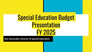 Special Education Budget Presentation FY 2025 Overview