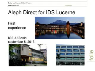 Overview of Zentral- und Hochschulbibliothek Luzern's Aleph Direct Experience