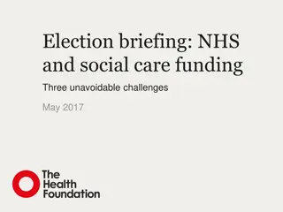 Challenges in NHS & Social Care Funding - May 2017 Election Briefing