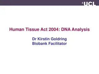 Regulation of Human Tissue and DNA Analysis under HTA 2004