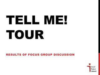 Community Engagement Insights from Tell Me! Tour Focus Group Discussions