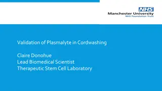 Validation of Plasmalyte in Cordwashing - Cord blood processing and quality control