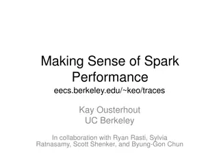 Making Sense of Spark Performance at UC Berkeley