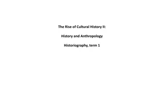 The Rise of Cultural History II: History and Anthropology Historiography