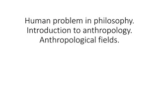 Human Nature Through Philosophy and Anthropology