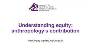 Understanding Equity in Anthropology: Contributions and Challenges